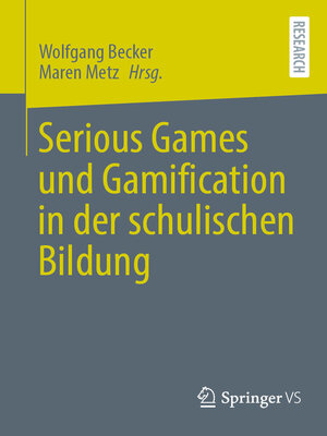 cover image of Serious Games und Gamification in der schulischen Bildung